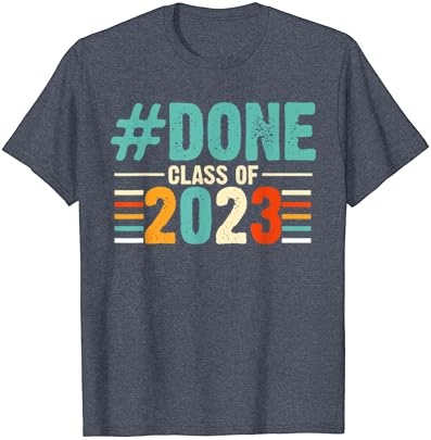 Done klase 2023 Ja sam tako završio smiješna majica visoke majice